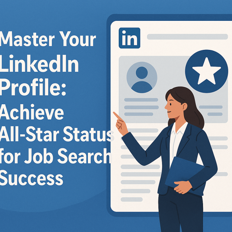 Master Your LinkedIn Profile: Achieve All-Star Status for Job Search Success